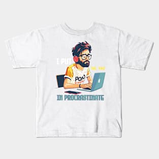 I put the 'pro' in procrastinate Kids T-Shirt